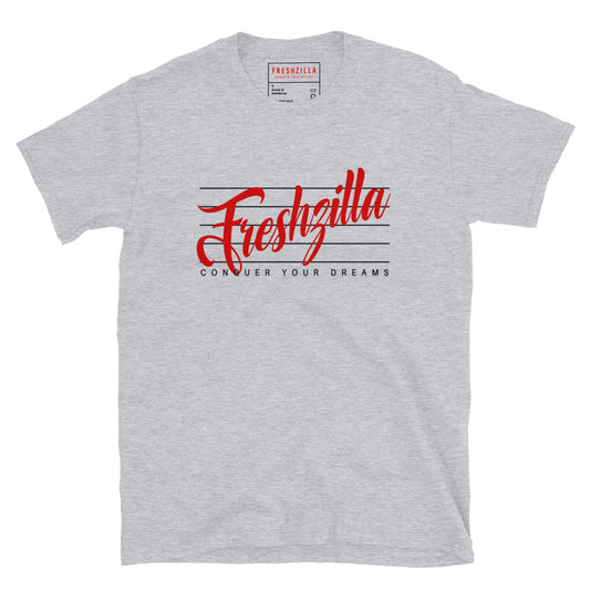 FRESHZILLA© "Conquer Your Dreams" T-Shirt